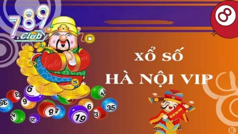 Khái quát về xổ số hà nội vip tại 789CLUB